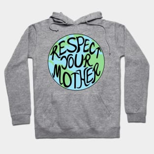 Respect Your Mother Hand Drawn Earth Planet Men Women Kids Hoodie